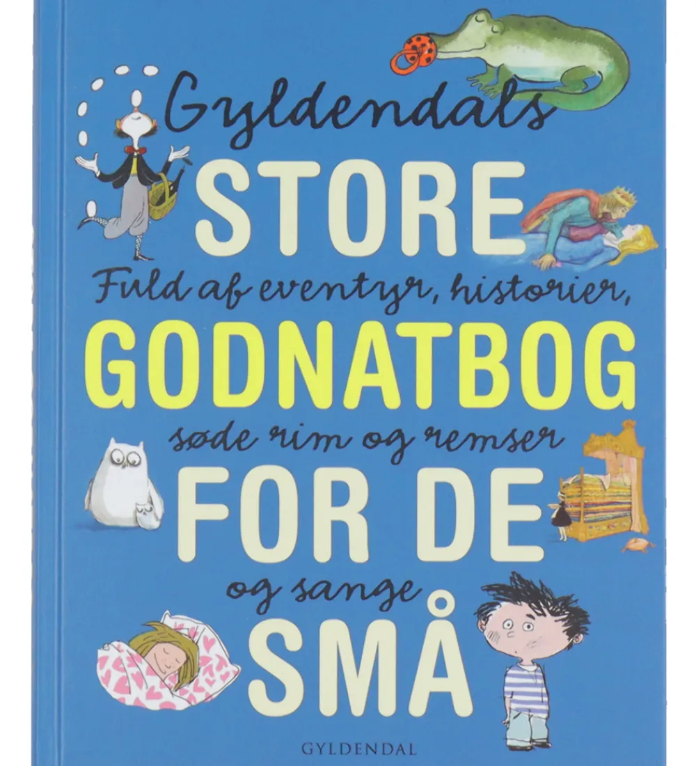 Forlaget Gyldendal Bøger>Bog - Gyldendals Store Godnatbog For De Små