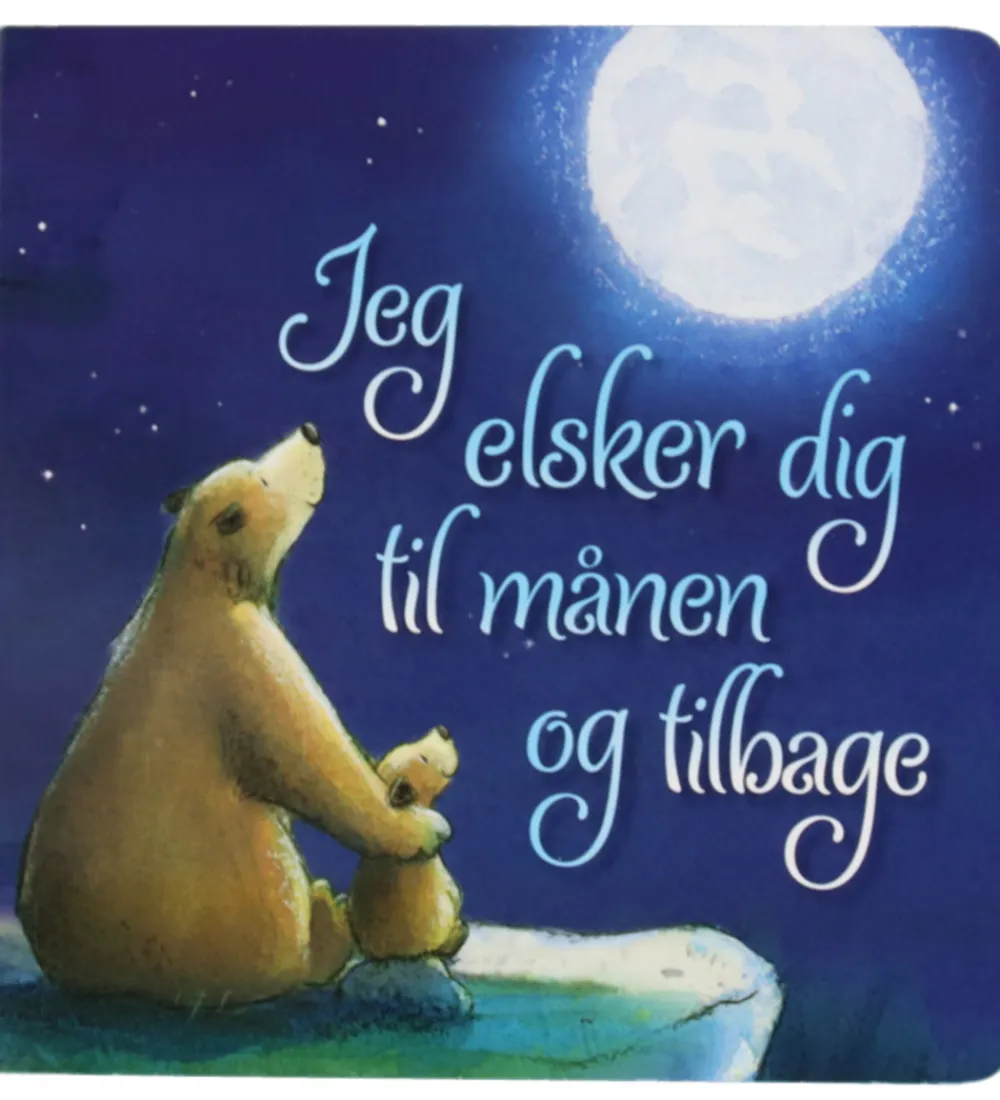 Forlaget Tukan Bøger>Billedbog - Jeg Elsker Dig Til Månen Og Tilbage -